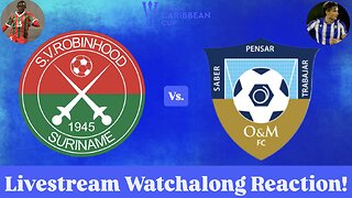SV Robinhood Vs. O&M FC 2025 CONCACAF Caribbean Cup Group Stage Livestream Watchalong Reaction