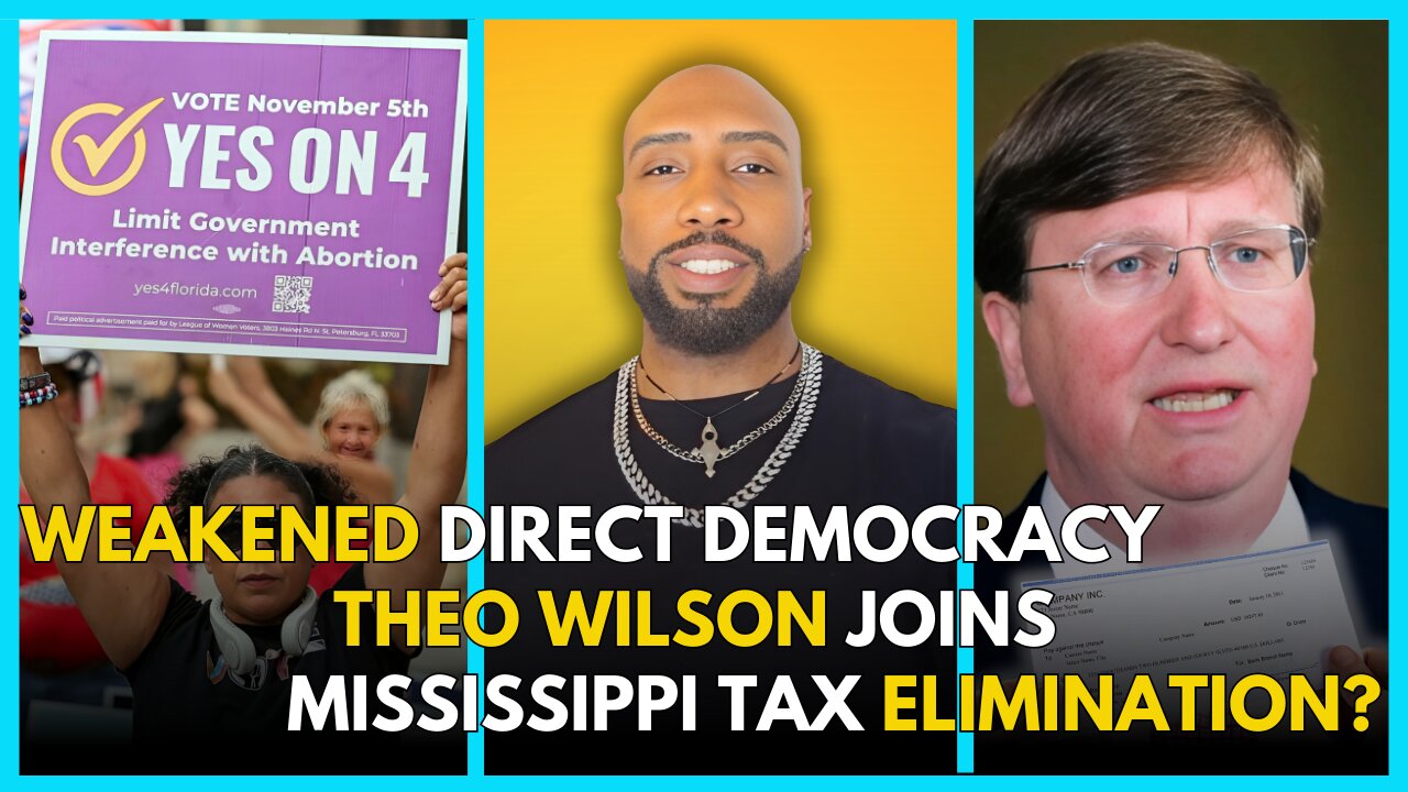 Is This Empire DONE FOR?, Theo Wilson Joins, MS Tax ELIMINATION?, FL Attack on Democracy!