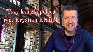 Trzy książki poleca red. Krystian Kratiuk