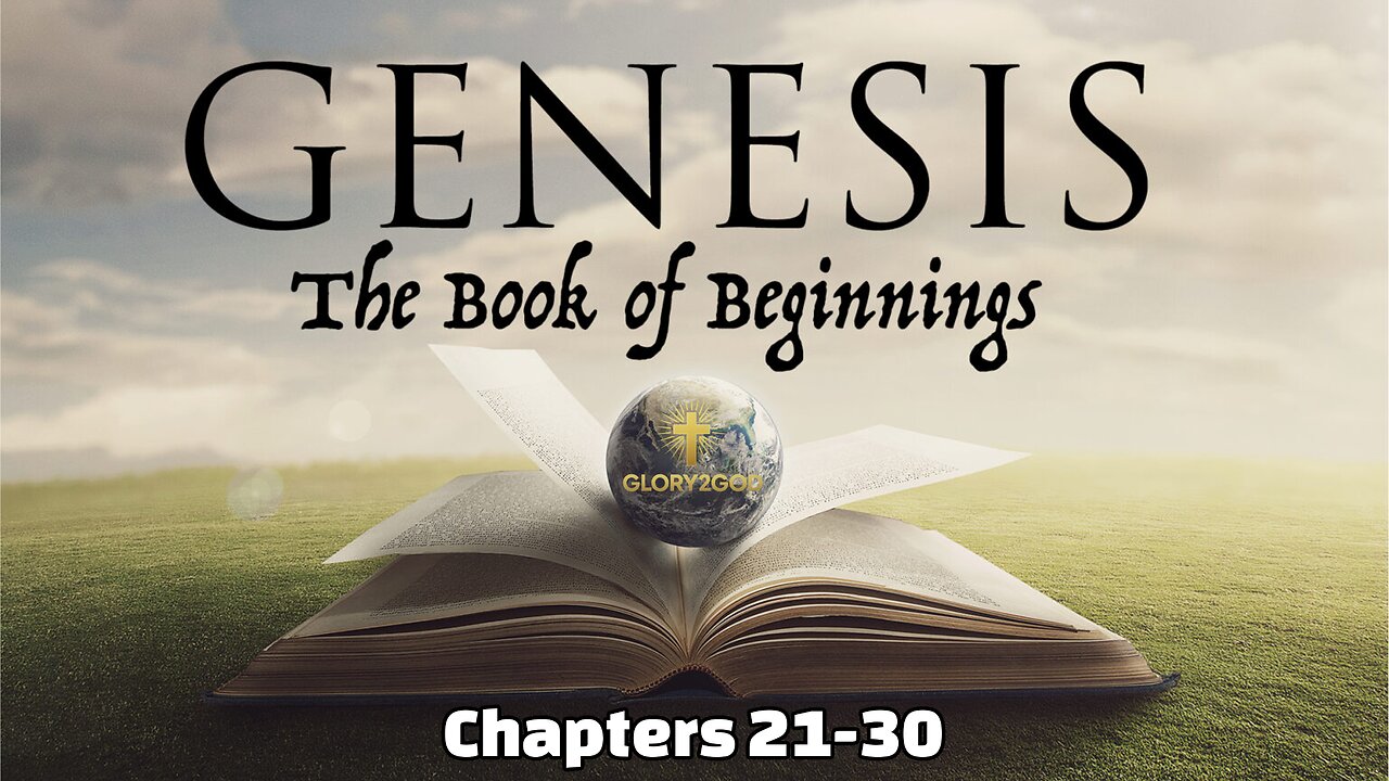 Genesis Chapters 21-30