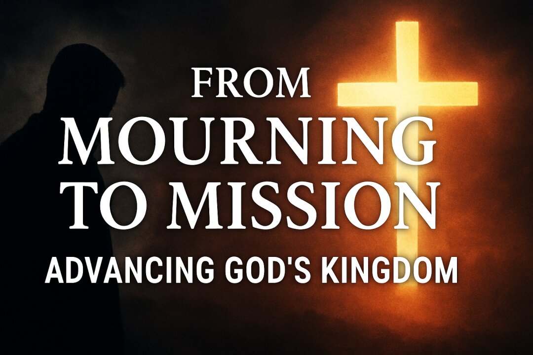 From Mourning to Mission: Advancing God’s Kingdom ✝ Thousands will take his place! !!