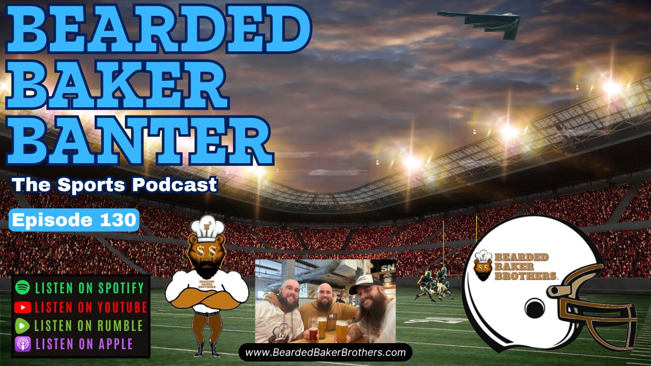 Bearded Baker Banter episode 130 August 9 2025