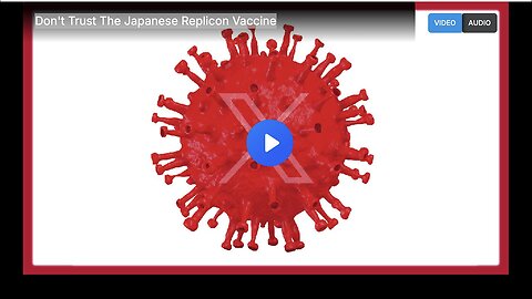 "Caution Against Trusting the Japanese Replicon Vaccine"