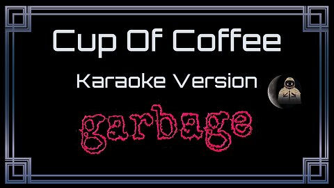 Garbage - Cup Of Coffee (CC)
