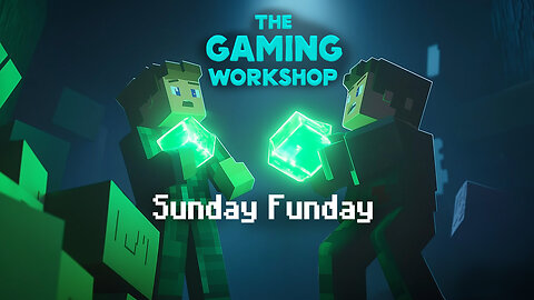 Sunday Funday Minecraft! | The Gaming Workshop