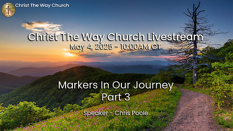 Markers In Our Journey - The Life - Part 3