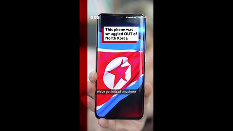 BBC reveals extreme censorship on phone smuggled out of North Korea.
