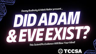 Did Adam and Eve Exist? - Donny Budinsky and Matt Nailor
