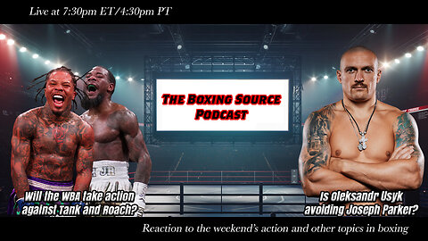 What to make from the Tank-Roach backlash? Will the WBO strip Oleksandr Usyk?