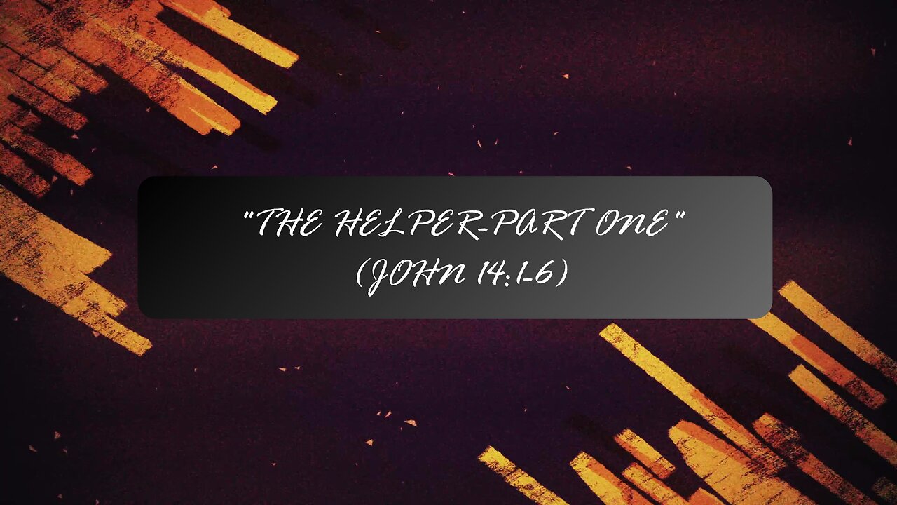 The Helper - Part I | Jubilee Worship Center