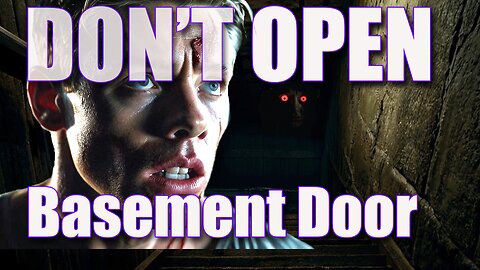 “Don’t Open the Basement Door”