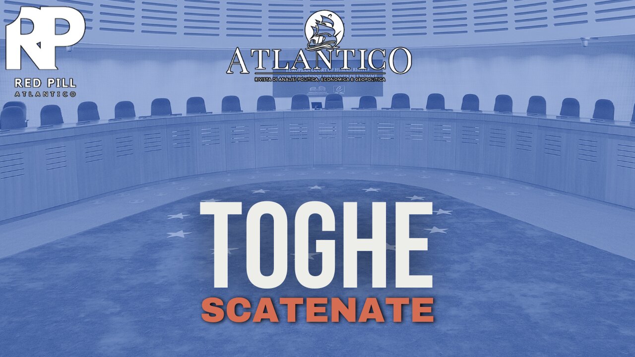 Toghe scatenate - Red Pill Atlantico #38