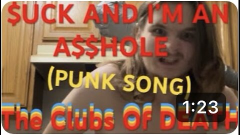 I Suck And I’m An Asshole (PUNK SONG) - The Clubs Of DEATH