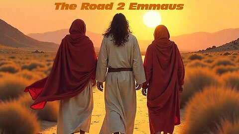 Welcome to "The Road 2 Emmaus"