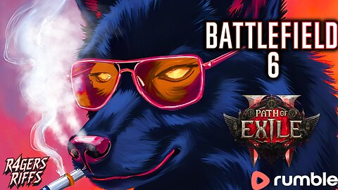 PATH OF EXILE AND BATTLEFIELD 6 ALL DAY (R4GERS RIFFS CANCELLED THIS WEEK)