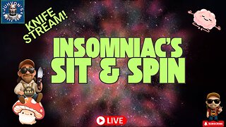 Insomniac’s Sit & Spin LIVE! Late Night Knife Chat!