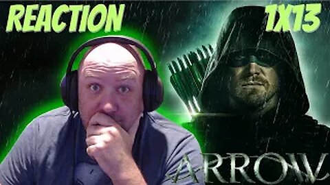 Arrow S1 E13 Reaction "Betrayal"