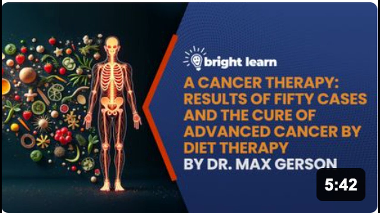 BrightLearn - A Cancer Therapy: Results of Fifty Cases and the Cure of Advanced Cancer by Diet Therapy by Dr. Max Gerson