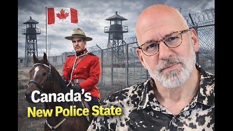 Canada’s New Police State