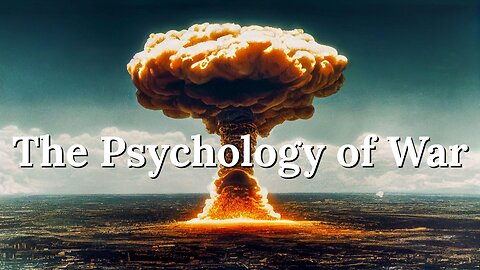 The Psychology of War