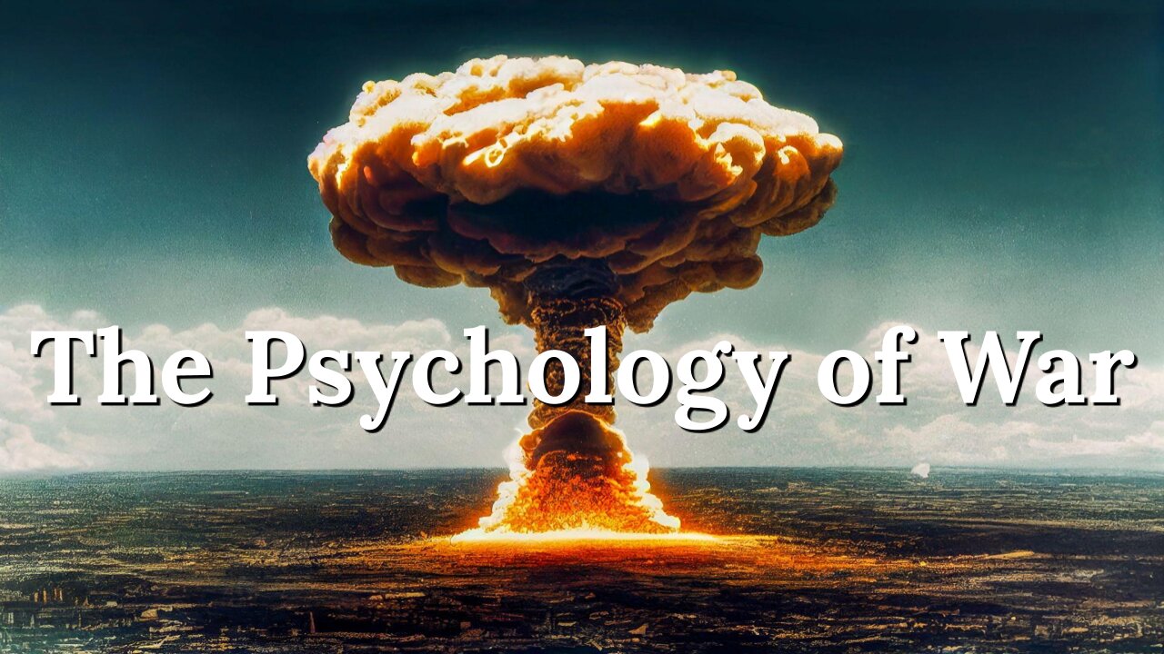 The Psychology of War