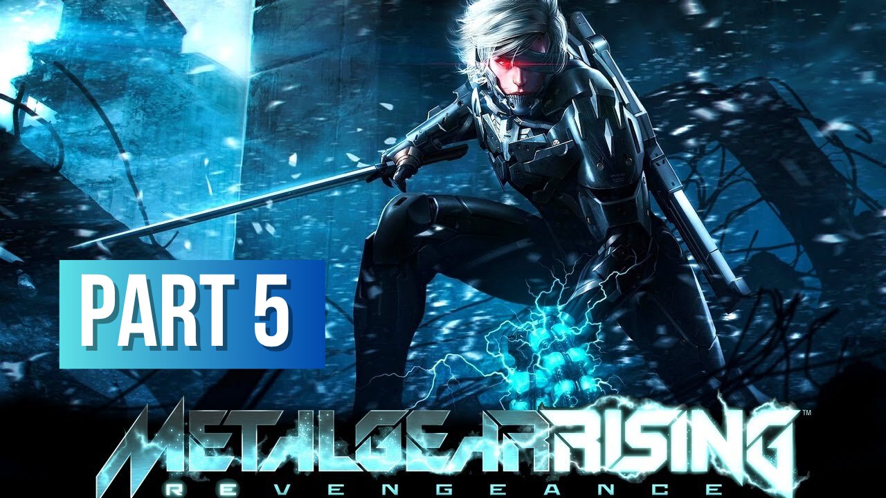Metal Gear Rising: Revengeance - Part 5