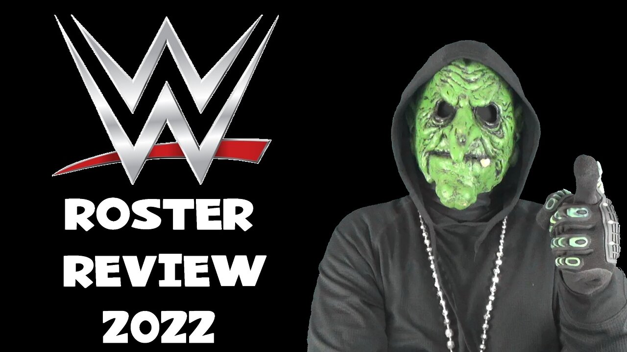 WWE Roster Review (2022) (GP17)