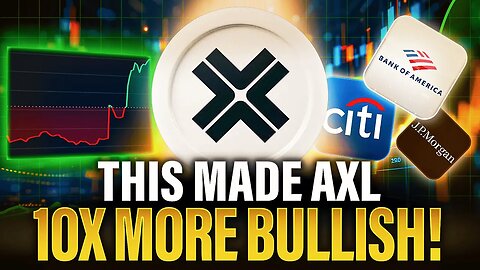 Axelar Just Became 10X More BULLISH Huge AXL News Update
