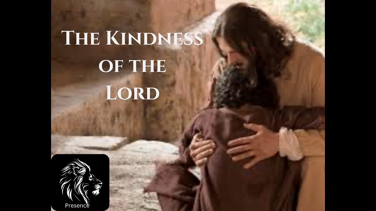 The Kindness of the Lord