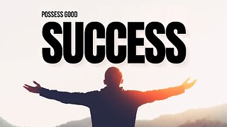 Possess Good Success - Pastor Bruce Mejia