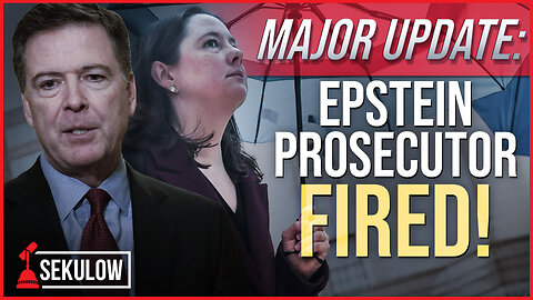 MAJOR UPDATE: Epstein Prosecutor FIRED!