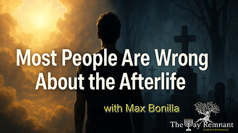What The Bible Says About Life After Death with Max Bonilla