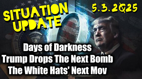 Situation Update 5.3.25 - Trump MAKE BIGGEST Announcement YET, An Emergency Reset Coming