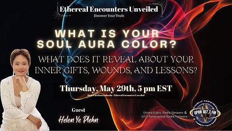 What Is Your Soul Aura Color? What it Reveals About You -with Helen Ye Plehn