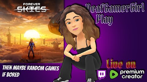 DGG playtime | May Creator Program Day #10 | Forever Skies then random games if bored.