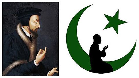 CALVINISM & ISLAM ARE 2 SIDES OF THE SAME COIN: PREDESTINATION & SATANIC DOCTRINE OF CALVINISM