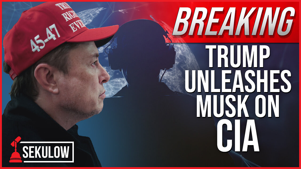 BREAKING: Trump Unleashes Musk on CIA