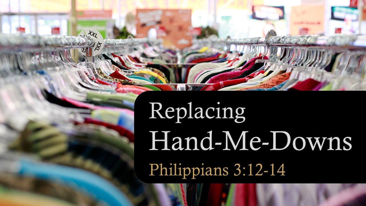 Replacing Hand-Me-Downs