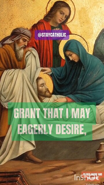 O MERCIFUL GOD GRANT THAT I MAY EAGERLY DESIRE #truth #jesus #christ #king #mary #joseph #ihs #ch