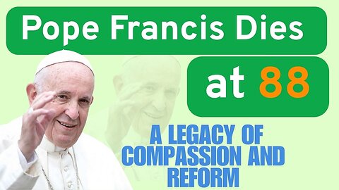 Pope Francis: A Final Easter Blessing