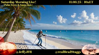 Palm Trees & Snow Skis - Saturday Morning Live! w/ Jeff Fisher & Brad Staggs 110825