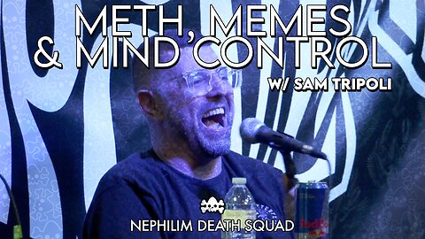Meth, Memes & Mind Control w/ Sam Tripoli Live at Brohemian Grove