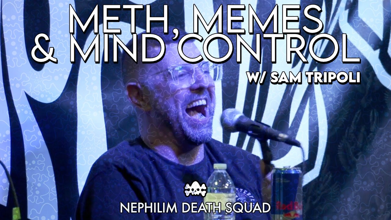 Meth, Memes & Mind Control w/ Sam Tripoli Live at Brohemian Grove