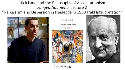 Nick Land Fanged Noumena Lecture 2 Narcissism and Dispersion