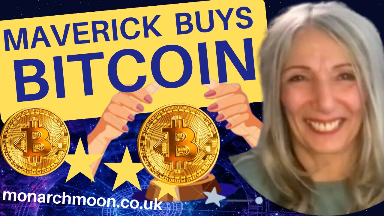 MAVERICK BUYS BITCOIN! WITH ASHA THE ASTROLOGER (monarchmoon.co,uk)