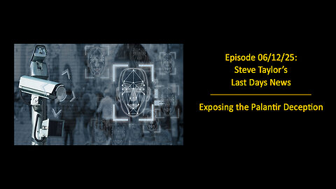 Episode 06/12/25: Exposing the Palantir Deception