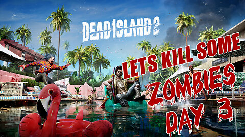 Dead Island 2 - Day 3