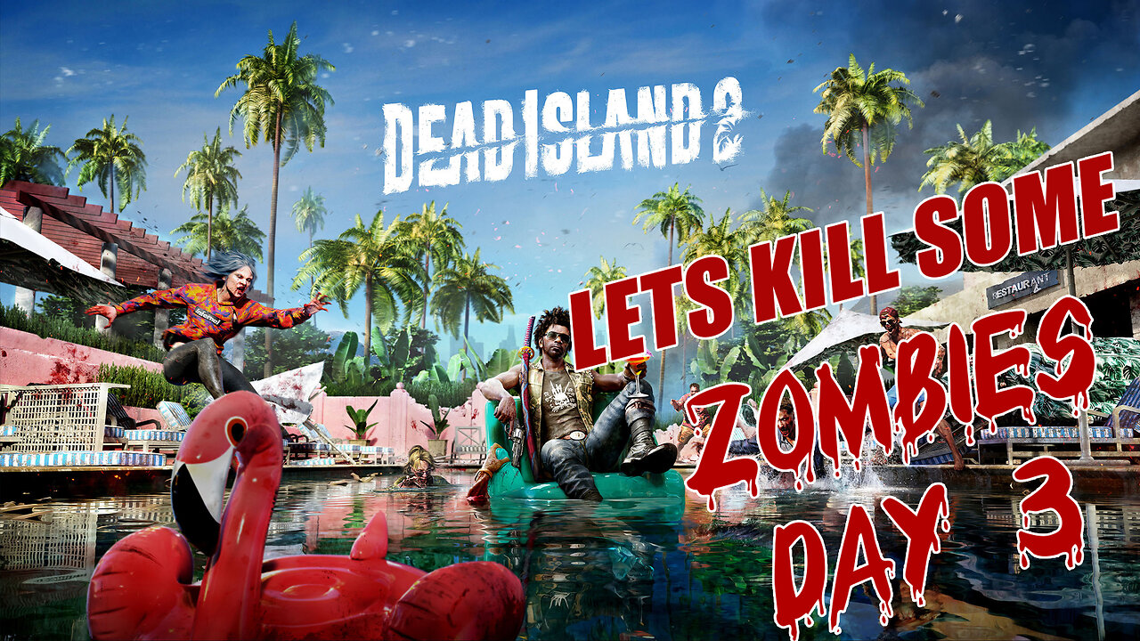 Dead Island 2 - Day 3