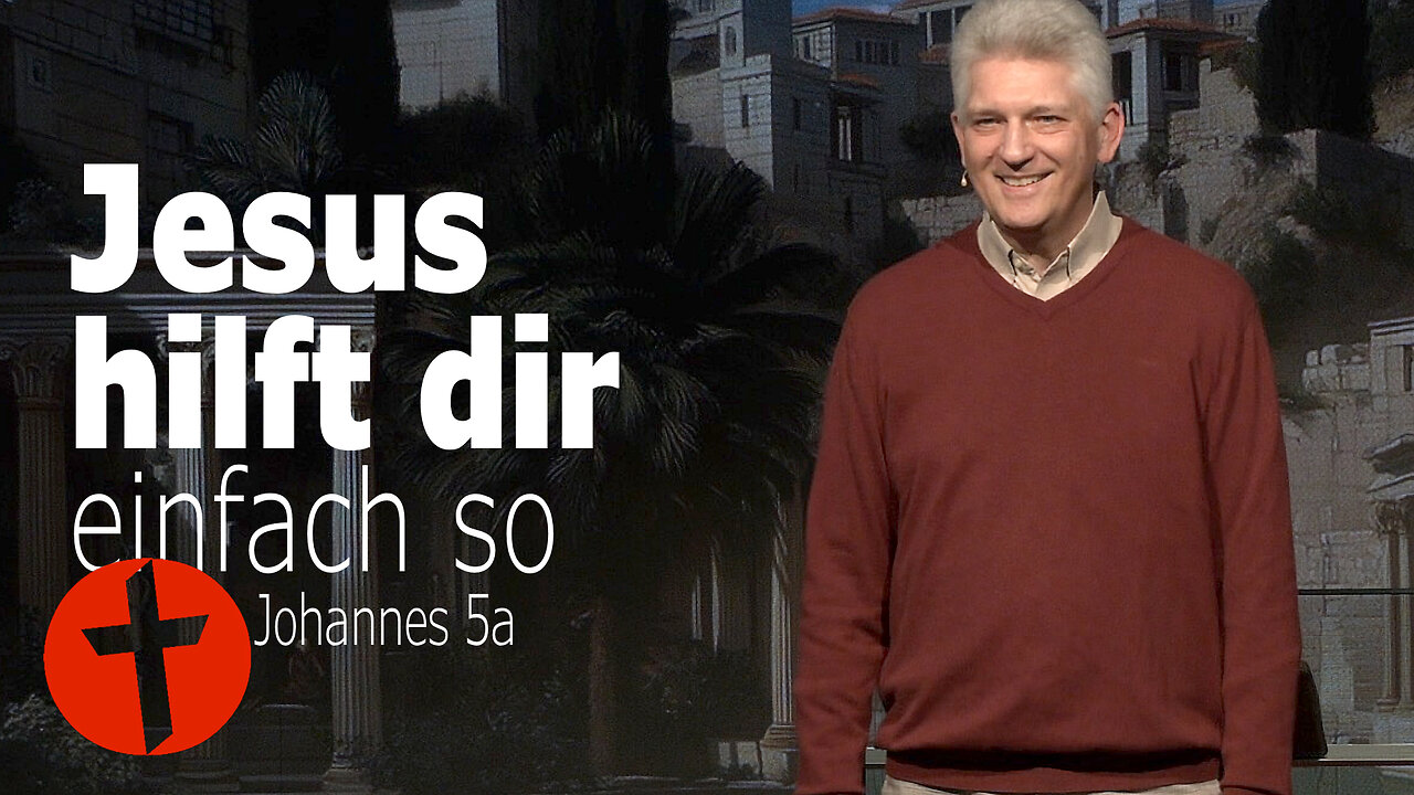 Gott hilft dir. Einfach so | Johannes 5a | Gert Hoinle