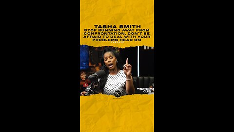 @tasha4realsmith Stop running away from confrontation